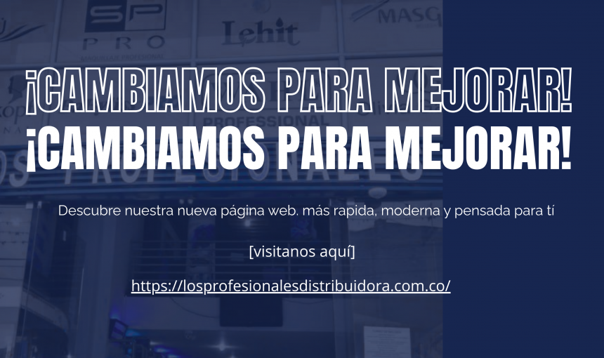 ¡CAMBIAMOS PARA MEJORAR!